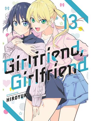 cover image of Girlfriend， Girlfriend, Volume 13